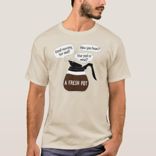 Een verse pot grappige koffie citeert pun t-shirt
