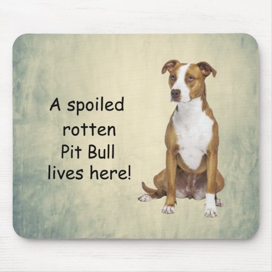 Een verwende rotte pitbull leeft hier muismat (Voorkant)