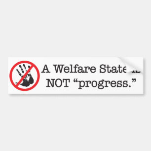 Een verzorgingsstaat is GEEN vooruitgang Bumpersticker