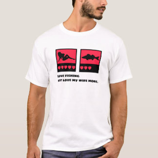 Een visliefhebber die van zijn vrouw houdt t-shirt
