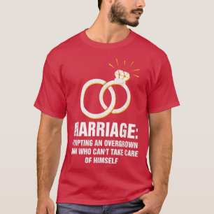 Een volwassen man adopteren Funny bruid humor vrou T-shirt