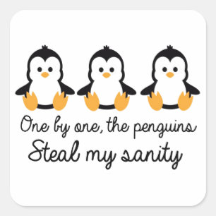 Eén voor één stelen de pinguïns mijn gezondhei vierkante sticker