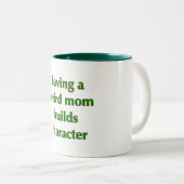 Een vreemde moeder bouwt een teken - Mok (Voorkant rechts)