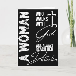 Een vrouw die met God wandelt zal altijd haar D Kaart