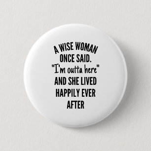 Een vrouw die ooit zei: ronde button 5,7 cm