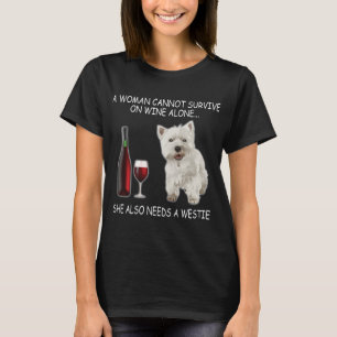 Een vrouw kan niet alleen op wijn overleven, maar t-shirt