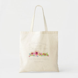 Een vrouw zei ooit: "Ik ben hier weg en ..." Tote Bag