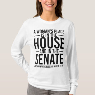 Een vrouwenplaats is in het Huis en in de Senaat T-shirt