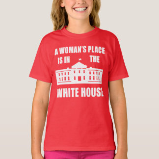 "EEN VROUWENPLAATS IS IN HET WITTE HUIS" T-SHIRT