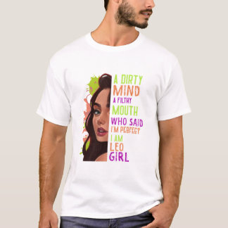Een vuile geest een Filthy Leo Girl T- T-shirt