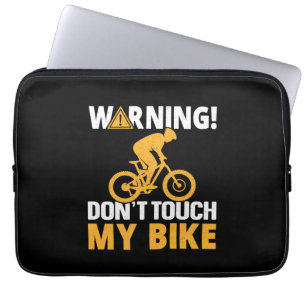Een waarschuwing voor fietsen Tik niet op mijn bij Laptop Sleeve
