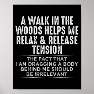 Een wandeling in de bossen helpt me te ontspannen poster