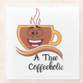 Een ware koffieverslaafde glazen onderzetter