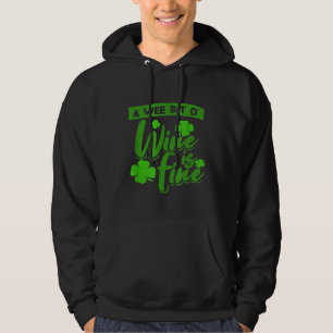 Een weekje wijn St Patricks Outfit voor Wine Drin Hoodie