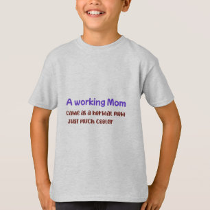 Een werkende moeder, hetzelfde als een gewone moed t-shirt