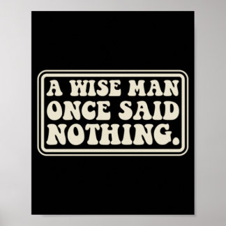 Een wijze man zei niets grappigs sarcastisch retro poster