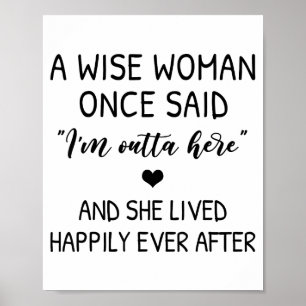 Een wijze vrouw zei ooit een grappige feministisch poster