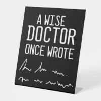 Een Wise Doctor Once Wrote - Funny Doctor Gezegde