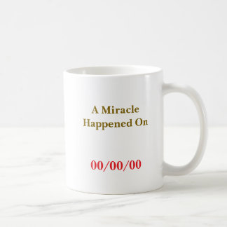 Een wonder gebeurde op CUSTOM DATE een nuchtere mu Koffiemok
