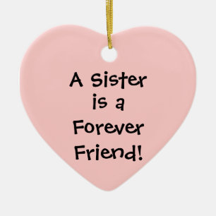 Een zuster, is een, voor altijd, vriend. keramisch ornament