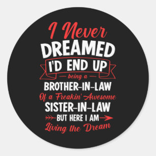 Een zwager van een freakin 'Geweldige zus Ronde Sticker