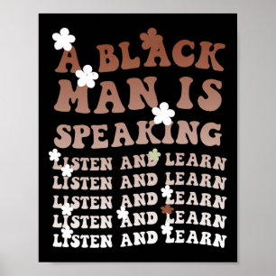 Een zwarte man spreekt Luister en Leer Black Zijn Poster