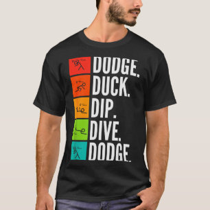 Eend Dip Duik I Balspelen I Grappige Dodgeball T-shirt