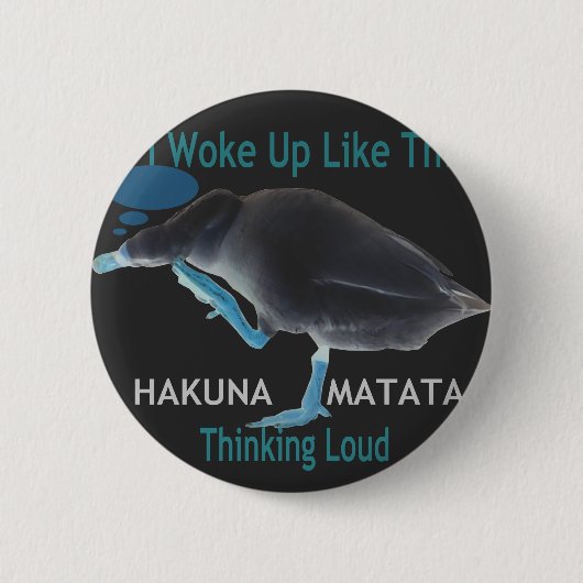 Eend met I Wake Up Like This & Hakuna Matata Tekst Ronde Button 5,7 Cm (Voorkant)