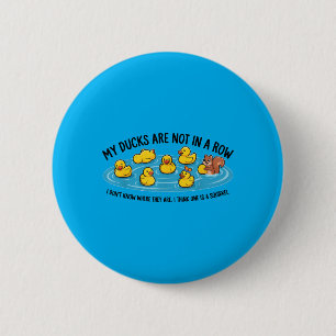 Eenden staan niet op een rij Weet niet waar Denk i Ronde Button 5,7 Cm