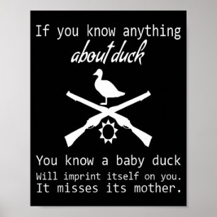 Eendenjacht citaat - Grappig jager cadeau Cute Hun Poster