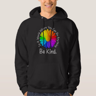 Eenheid in een wereld waar je alles kunt zijn hoodie