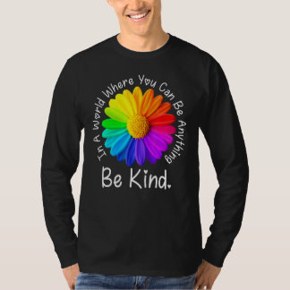 Eenheid in een wereld waar je alles kunt zijn t-shirt