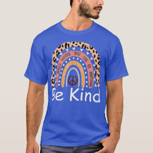 Eenheid in een wereld waar je alles kunt zijn t-shirt