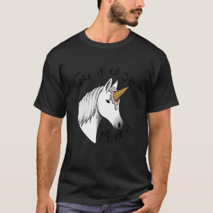 Eenhoorn doet alsof tot je er paardenijs van maakt t-shirt