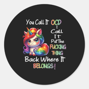 Eenhorn Je Noemt Het Dwangneurose Ik Noem Het Zet Ronde Sticker