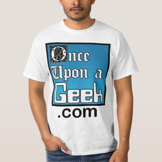 Eenmaal op een geek value Shirt (Voorkant)