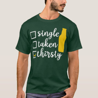 Eenmalige ingenomen dorst t-shirt