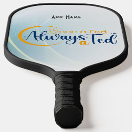 Eens een Fed altijd een Fed Pickleball Paddle