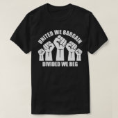 eensgezind zijn we verdeeld, we smeken vakbondspro t-shirt (Design voorkant)