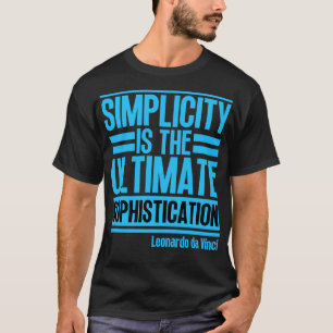 Eenvoud is de ultieme verfijning Leonardo T-shirt