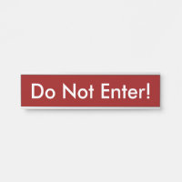 Eenvoudig, eenvoudig: "Ga niet in!" Deurteken