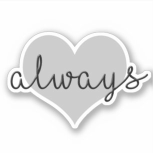 eenvoudig modern ontwerp zwart wit hart altijd lie sticker