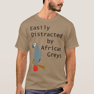 Eenvoudig verstoord door de Afrikaanse grijze parr T-shirt