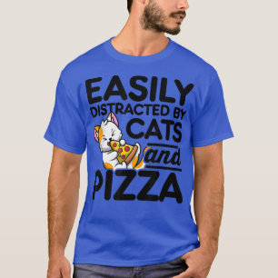 Eenvoudig verstoord door katten en Pizza Pizza T-shirt