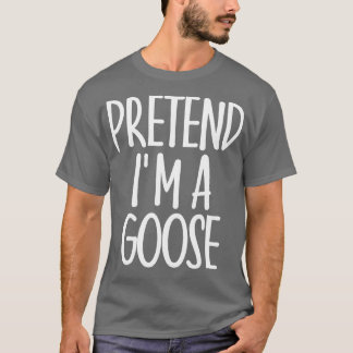 Eenvoudig voor te bereiden op Im Goose Costume Gif T-shirt