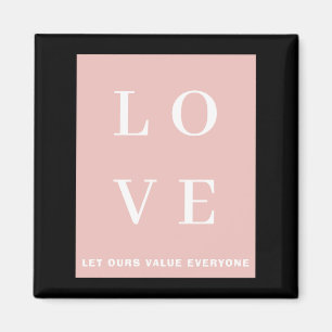 Eenvoudig Zwart Roze Liefde Laat Onze Waarde Elke Magneet
