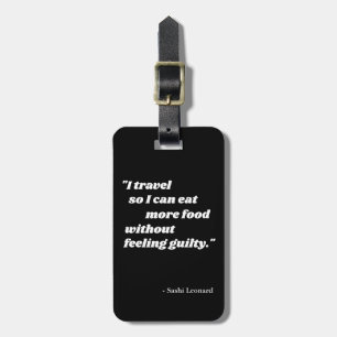 Eenvoudig zwart statement Funny Travel Quotage Bagagelabel