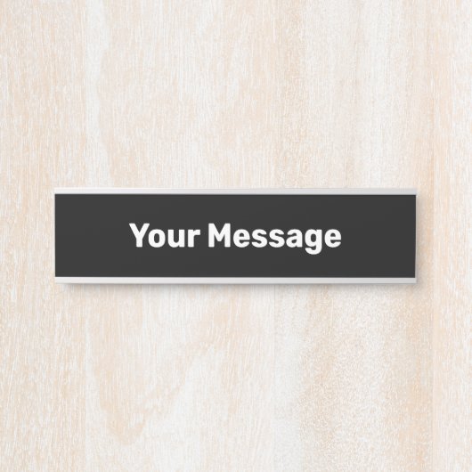 Eenvoudig Zwart-wit Uw Bericht Tekst Sjabloon Deurbordje (Voorkant)