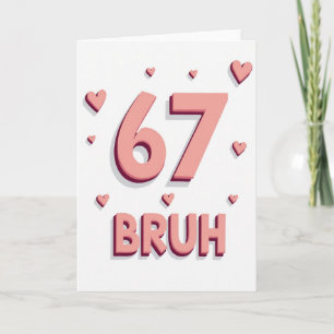 Eenvoudige 67 Bruh Hartjes Kaart