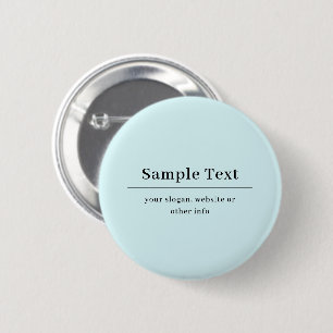 Eenvoudige en Elegante Tekst Sjabloon Lichtblauw Ronde Button 5,7 Cm